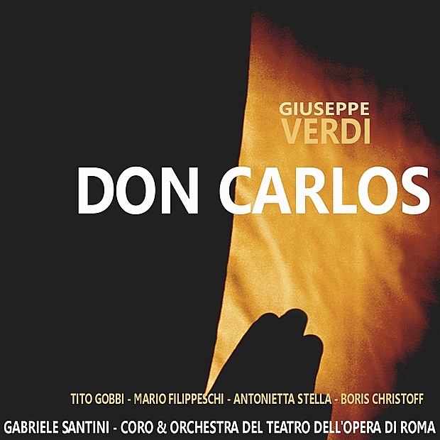 Обложка альбома «Verdi: Don Carlos» — Coro e Orchestra del Teatro dell 'Opera di Roma, Gabriele Santini, Tito Gobbi, Mario Filippeschi, Antonietta Stella & Boris Christoff