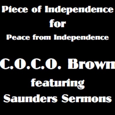 Piece of Independence (feat. Saunders Sermons) - Single