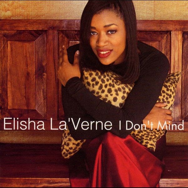 Обложка альбома «I Don't Mind - EP» — Elisha La'Verne