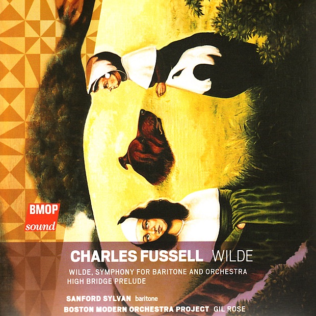 Обложка альбома «Charles Fussell: Wilde» — Boston Modern Orchestra Project, Gil Rose & Sanford Sylvan