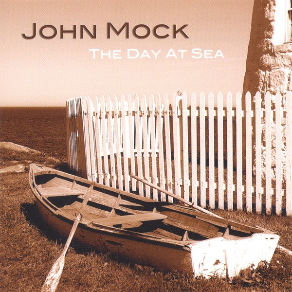 Обложка альбома «The Day At Sea» — John Mock