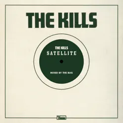 Satellite (The Bug Remix) - Single - The Kills