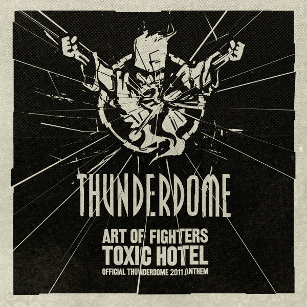 Toxic hotel (Official Thunderdome 2011 anthem) (Traxtorm 0098)