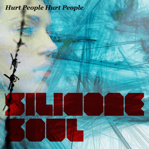 Обложка альбома «Hurt People Hurt People» — Silicone Soul
