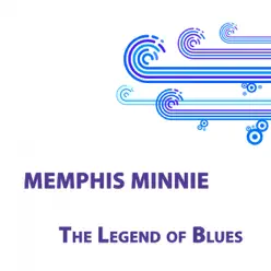 Memphis Minnie, The Legend of Blues - Memphis Minnie