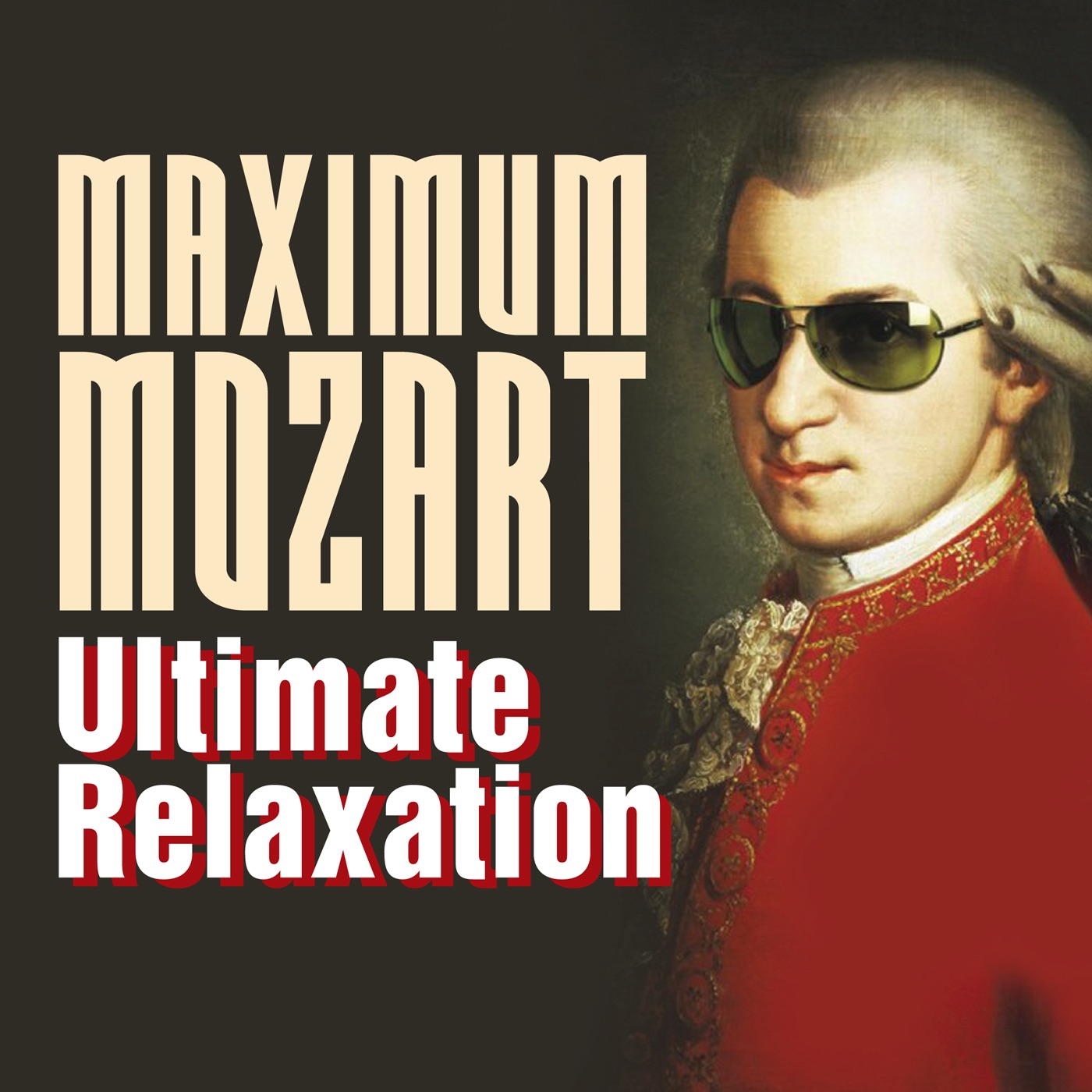 Maximum Mozart: Ultimate Relaxation