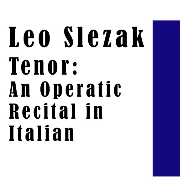 Tenor: An Operatic Recital in Italian