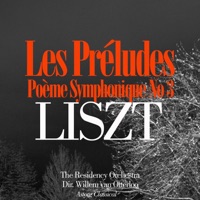 Liszt: Les Préludes, poème symphonique No. 3 - EP - The Residency Orchestra & Willem van Otterloo