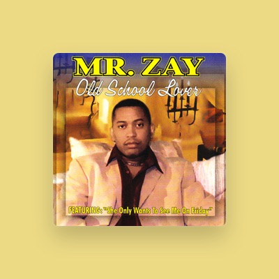 Listen to Mr Zay, watch music videos, read bio, see tour dates & more!