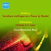 Brahms: Variations and Fugue on a Theme by Handel - Schumann: Fantasie in C Major