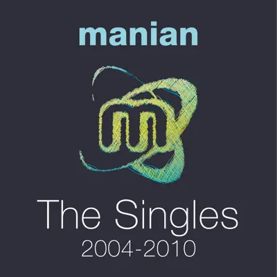 The Singles 2004-2010 - Manian