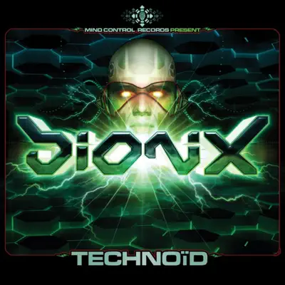 Escucha Technoïd de Bionix.
