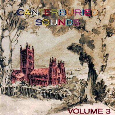 Canterburied Sounds, Vol. 3
