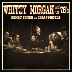 Honky Tonks and Cheap Motels