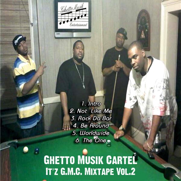 It'z G.M.C. Mixtape Vol.2 - Album by Ghetto Musik Cartel - Apple Music