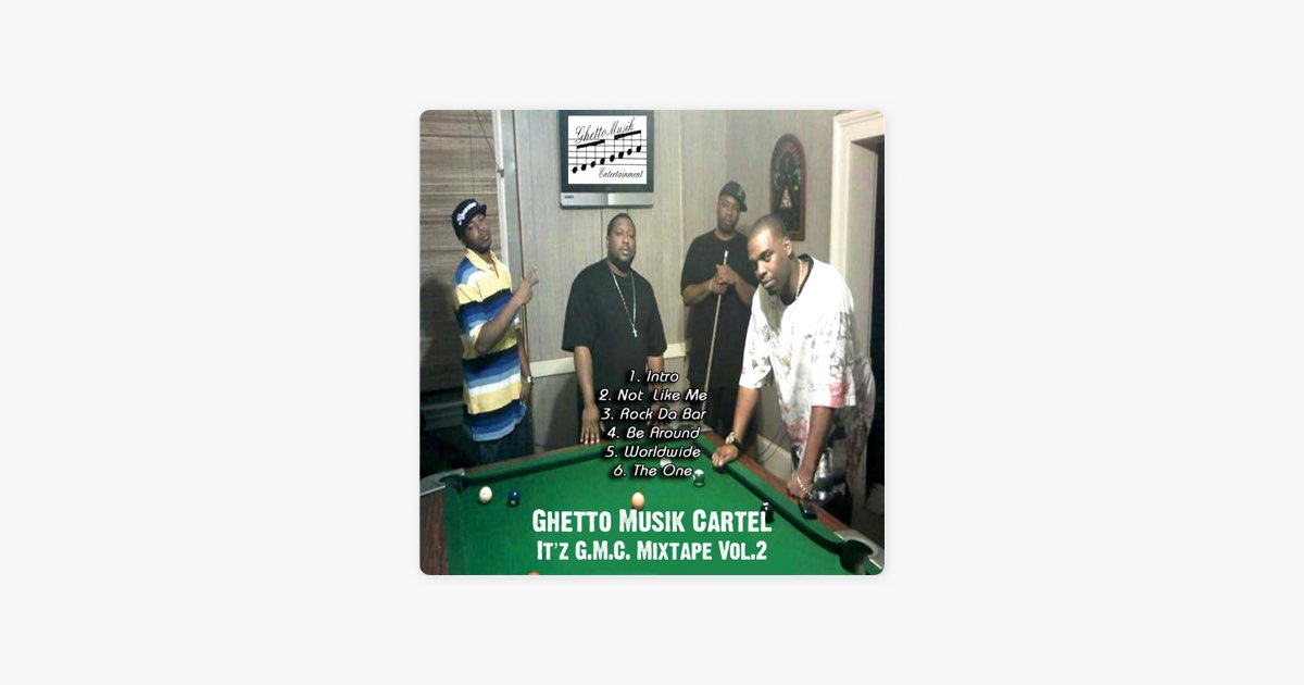 It'z G.M.C. Mixtape Vol.2 - Album by Ghetto Musik Cartel - Apple Music