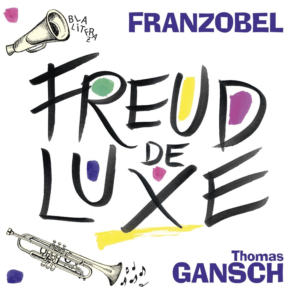 Обложка альбома «Freud Deluxe» — Franzobel & Thomas Gansch