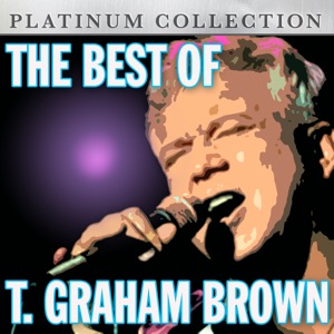 The Best of T. Graham Brown