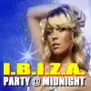 Ibiza - Party At Midnight (Ibiza Version)