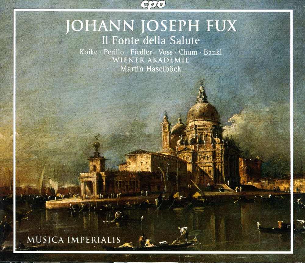 Обложка альбома «Fux: Il Fonte Della Salute Aperto Dalla Grazia Nel Calvario» — Linda Perillo, Henning Voss, Wolfgang Bankl, Martin Haselbock, Vienna Academy, Johannes Chum, Kumiko Koike & Ursula Fiedler