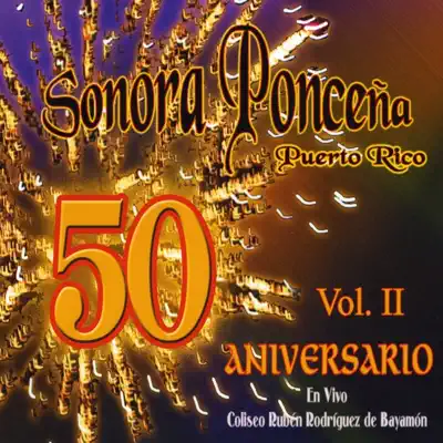 Ascolta '50 Aniversario, Vol.2' di Sonora Ponceña