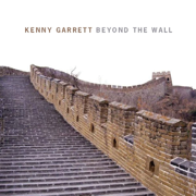 Beyond the Wall - Kenny Garrett