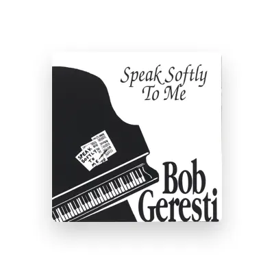 Listen to Bob Geresti, watch music videos, read bio, see tour dates & more!