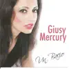 Giusy Mercury - Tu mi vuoi