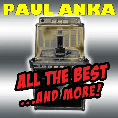 All The Best ...And More! - Paul Anka