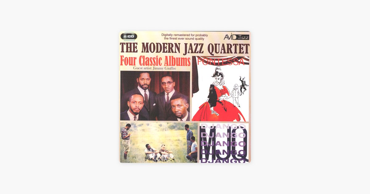 Four Classic Albums (The Modern Jazz Quartet / Django / Fontessa