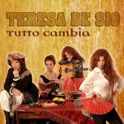 Tutto cambia - Teresa De Sio Tutto cambia - Teresa De Sio