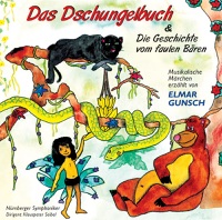 Elmar Gunsch, Nürnberger Symphoniker, Miklós Rósza: Das Dschungelbuch & Mark Lothar: Die Geschichte Vom Faulen Bären - Elmar Gunsch, Nürnberger Symphoniker