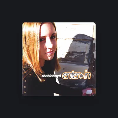 Listen to Chelsie Boyd, watch music videos, read bio, see tour dates & more!