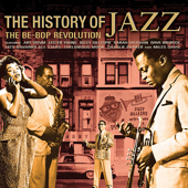 The History of Jazz: The Be-Bop Revolution