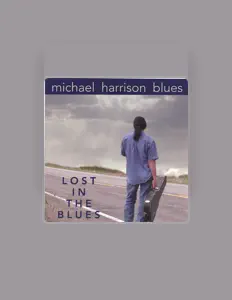 Michael Harrison सुनें, म्यूज़िक वीडियो देखें, बायो पढ़ें, दौरे की तारीखें और बहुत कुछ देखें!