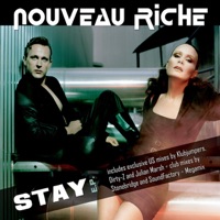 Nouveau Riche - Stay (Radio Edit)