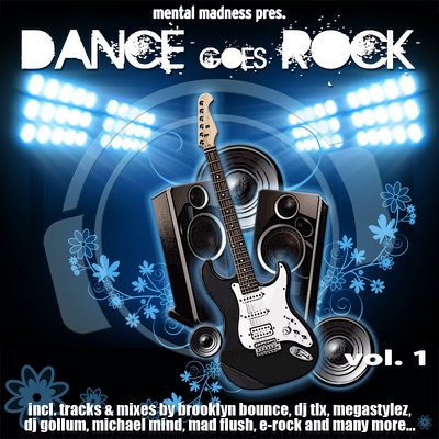 Mental Madness pres. Dance goes Rock Vol. 1
