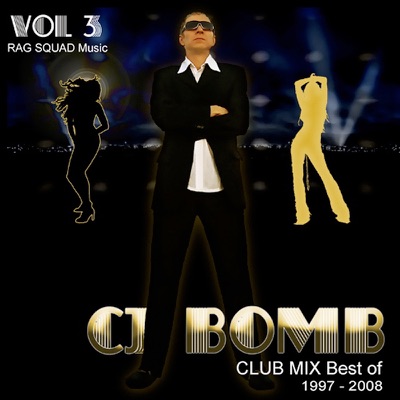CJ Bomb Club Mix Best of 1997-2008 Vol. 3