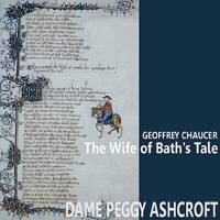 The Wife of Bath's Tale by Geoffrey Chaucer - Peggy Ashcroft