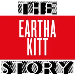 The Eartha Kitt Story - Eartha Kitt