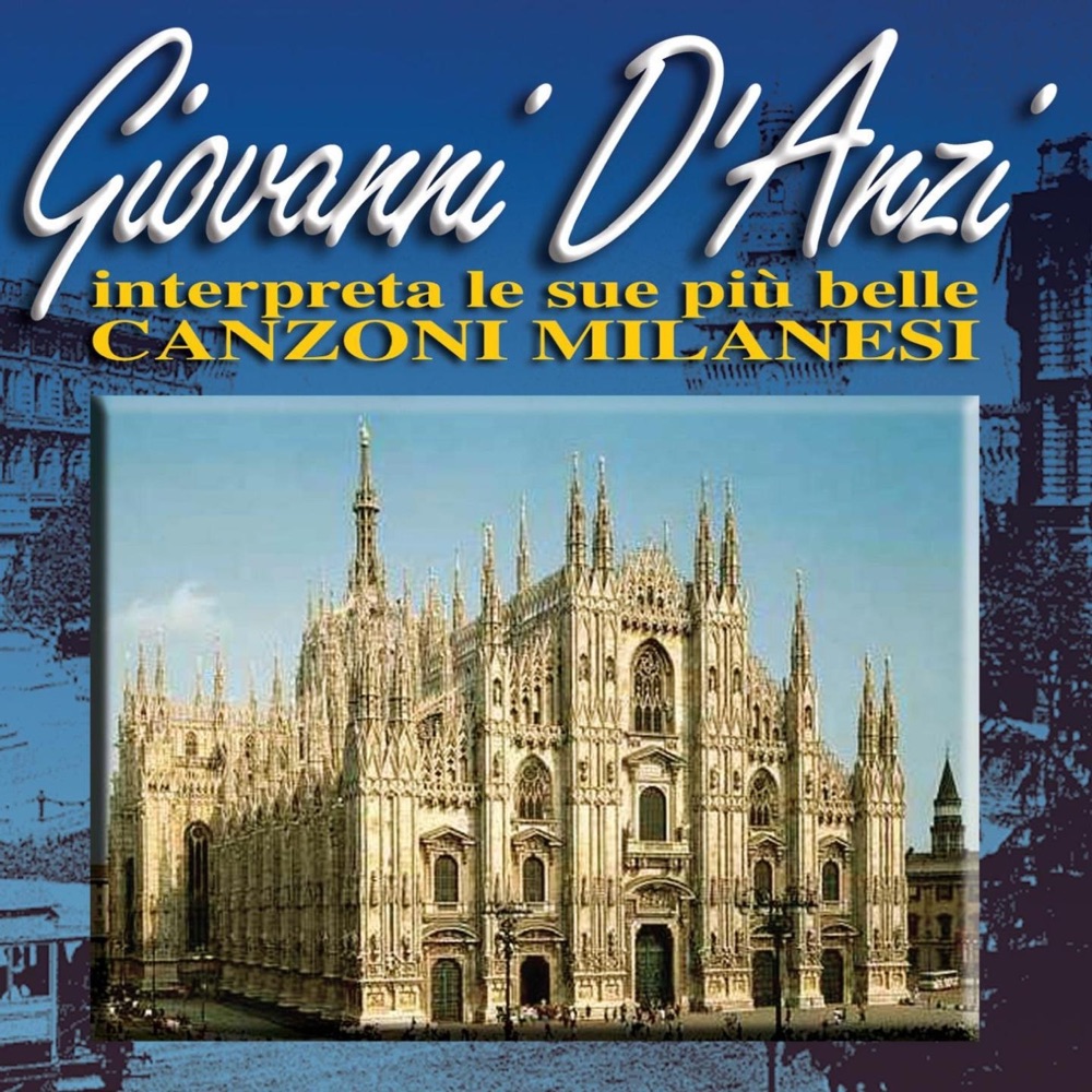 Обложка альбома «Le più belle canzoni Milanesi» — Giovanni d'Anzi