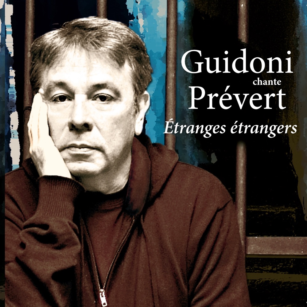 Обложка альбома «Guidoni chante Prévert: Étranges étrangers» — Jean Guidoni
