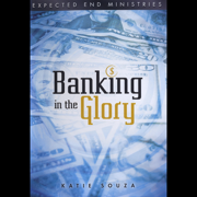Banking In the Glory - Katie Souza