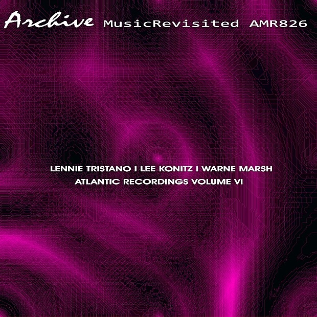 Обложка альбома «Atlantic Recordings Volume 6» — Lennie Tristano, Lee Konitz & Warne Marsh