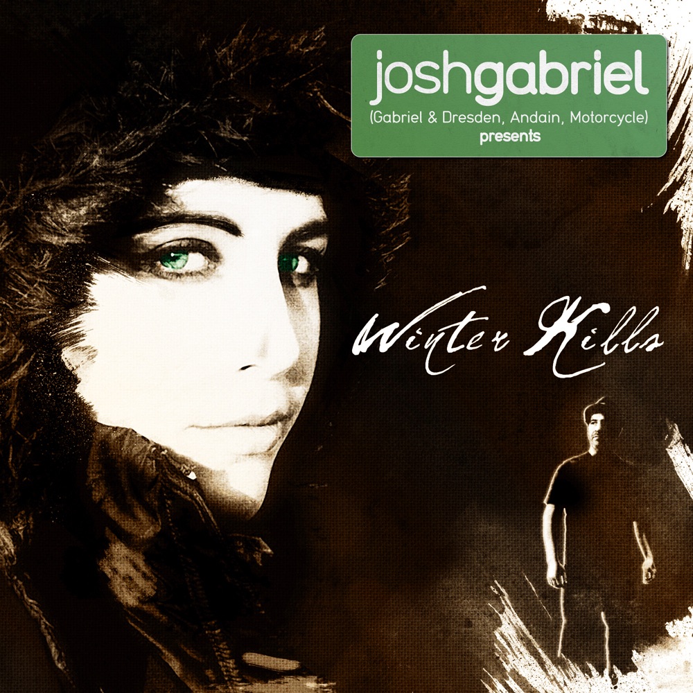 Обложка альбома «Josh Gabriel Presents: Winter Kills» — Josh Gabriel & Winter Kills