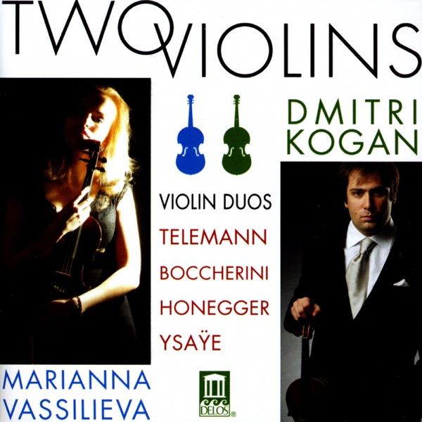 Violin Duo Recital: Kogan, Dmitri - Vassilieva, Marianna - Telemann, G.P. - Boccherini, L. - Honegger, A. - Ysaye, E. (Two Violins)