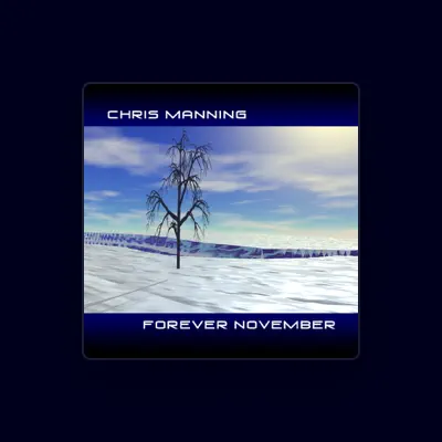 Listen to Chris Manning, watch music videos, read bio, see tour dates & more!