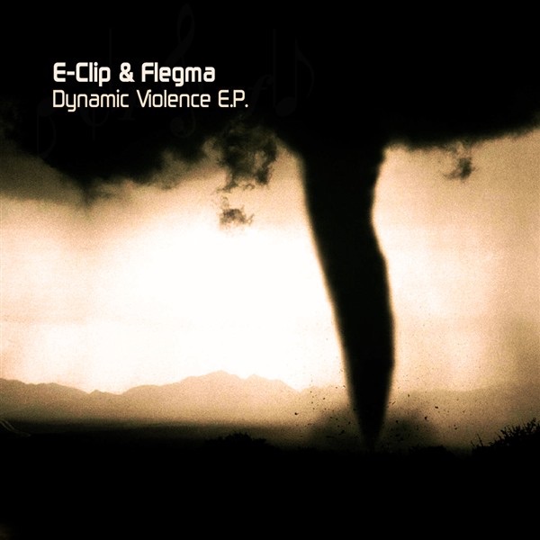 Обложка альбома «Dynamic Violence E.P.» — E-Clip & Flegma