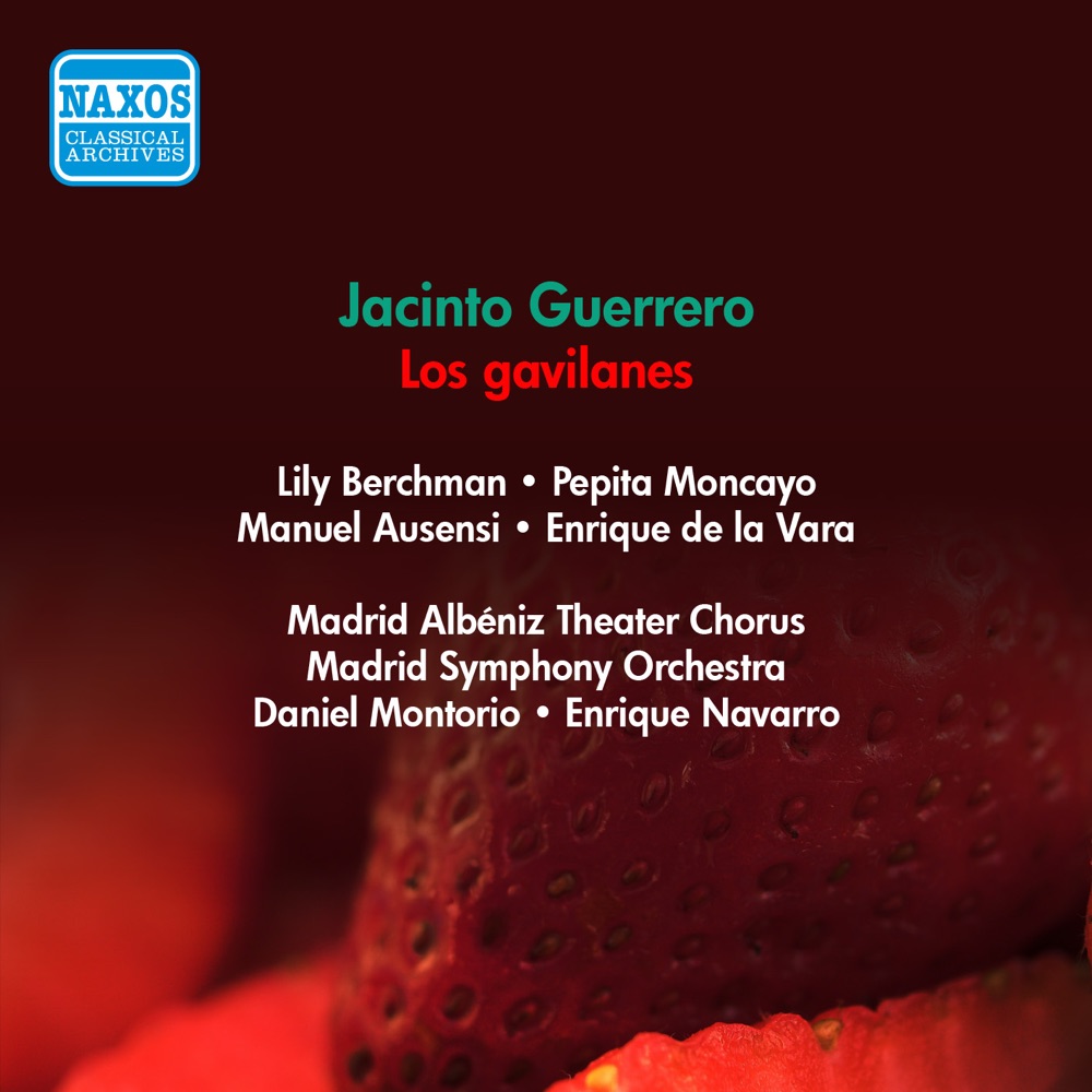 Обложка альбома «Guerrero, J.: Gavilanes (Los) [Zarzuela] (Ausensi, Berchmans, Montorio, Navarro) (1951)» — Madrid Symphony Orchestra, Manuel Ausensi, Enrique De la Vara, Lily Berchman, Daniel Montorio, Pepita Moncayo, Madrid Albeniz Theater Chorus & Enrique Navarro