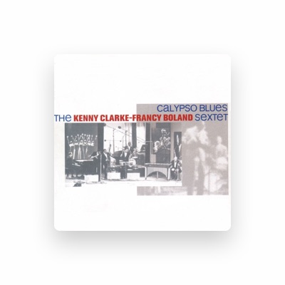 Listen to The Kenny Clarke-Francy Boland Sextet, watch music videos, read bio, see tour dates & more!